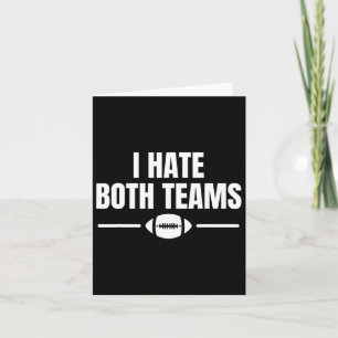 Tarjeta Es gracioso que odie el fútbol de los dos equipos