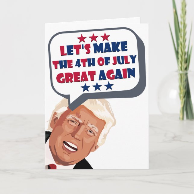 Tarjeta Es gracioso que Trump vuelva a hacer grande el 4 d (Anverso)