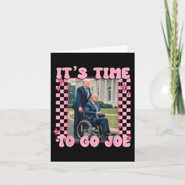 Tarjeta Es Hora De Ir Joe Funny Trump 2024 (Anverso)