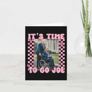 Tarjeta Es Hora De Ir Joe Funny Trump 2024