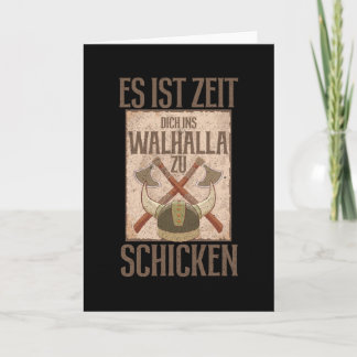 Tarjeta Es Ist Zeit Dich Ins Walhalla zu Schickn