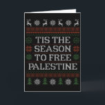 Tarjeta Es La Temporada Para Liberar Palestina Grupo Ug<br><div class="desc">Es La Temporada Para Liberar Palestina Grupo Ugly Xmas</div>