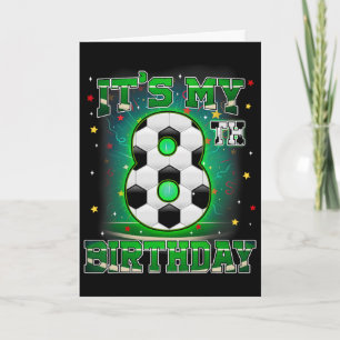 Tarjeta Es Mi Cumpleaños 8 Futbol Para Niños 8 Años Cumple