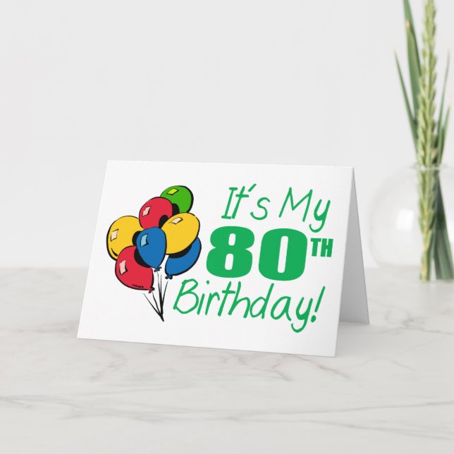 Tarjeta Es mi cumpleaños número 80 (globos) (Anverso)