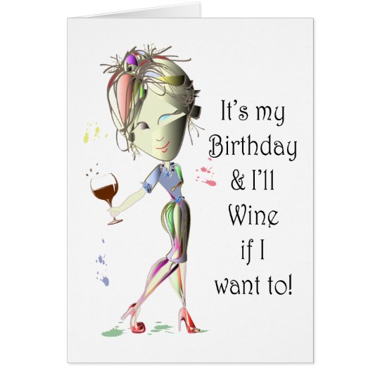 Tarjeta ¡Es mi cumpleaños y Wine si quiero a!