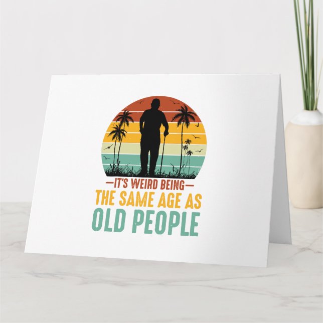 Tarjeta Es raro ser de la misma edad que los ancianos (Anverso)