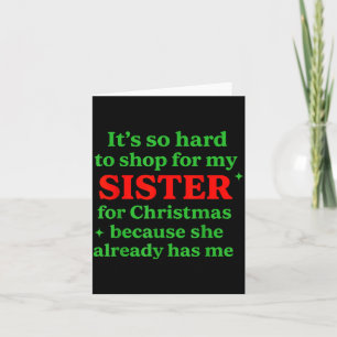 Tarjeta Es Tan Difícil Comprar Para Mi Hermana Para Navida