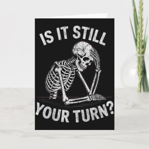 Tarjeta ¿Es tu turno esqueleto divertido esperando cita me