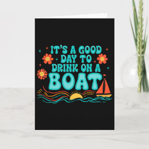 Tarjeta Es Un Buen Día Para Beber En Un Barco Vibraciones
