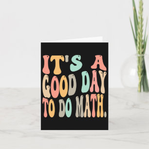 Tarjeta Es un buen día para hacer matemáticas para enseñar