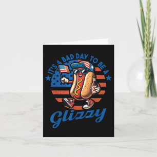 Tarjeta Es Un Malo Día Para Ser Un Perro Caliente Glizzy Y