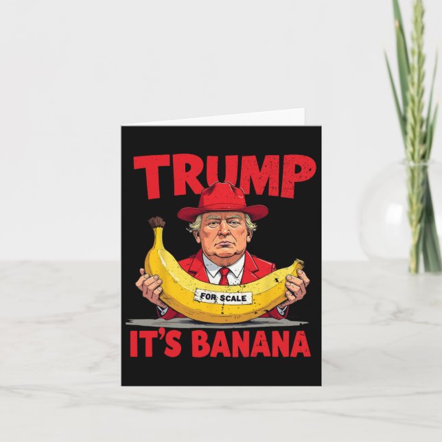 Tarjeta Es una banana (a escala) Meme divertido de Trump (Anverso)