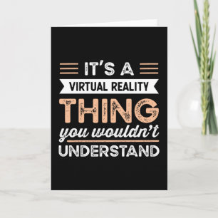 Tarjeta Es una cosa de Realidad Virtual Regalo divertido d