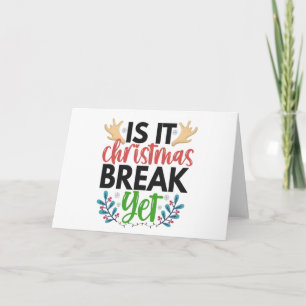 Tarjeta ¿Es ya la pausa de Navidad? Divertido estudiante e