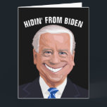 Tarjeta ESCONDIDO DE LA BIDEN FUNNY BIRTHDAY Greeting Card<br><div class="desc">JOE BIDEN ESCONDÍA DE CUMPLEAÑOS.</div>