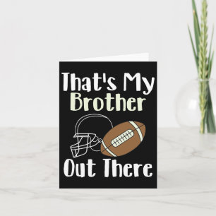 Tarjeta Ese es mi hermano ahí fuera Familia de fútbol amer