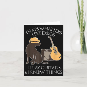 Tarjeta Eso Es Lo Que Hago Acaricio Perros Toco Guitarras 