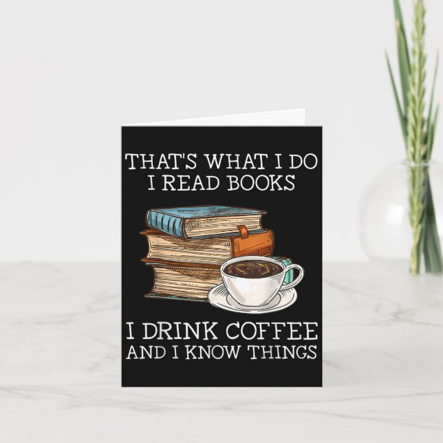 Tarjeta Eso Es Lo Que Leo Libros Que Bebí Café Lo Que Sé (Anverso)