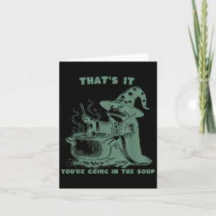 Tarjeta Eso Es Todo, Vas A Ir En La Sopa, Mago Divertido 