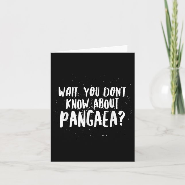 Tarjeta Espera, no sabes sobre Pangaea Increíble Divertido (Anverso)