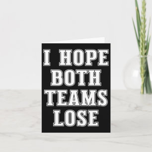 Tarjeta Espero que ambos equipos pierdan divertido fútbol