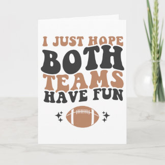 Tarjeta Espero que ambos equipos se diviertan Camiseta div