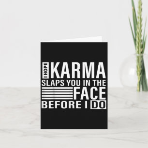 Tarjeta Espero que el Karma te abofetee antes de que yo lo