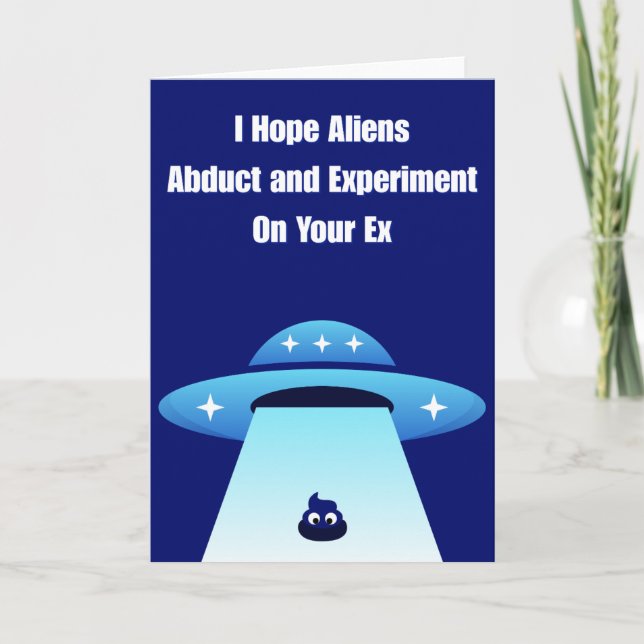 Tarjeta Espero que experimenten con tu ex por extraterrest (Anverso)