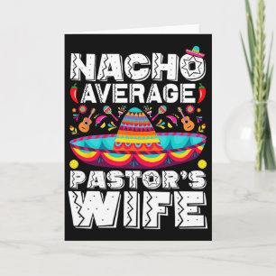 Tarjeta Esposa De Pastor Promedio Nacho Predicador Religio