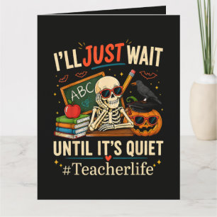 Tarjeta Esqueleto de Halloween, Esperaré Hasta Que Esté Tr