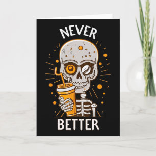 Tarjeta Esqueleto Divertido Nunca Mejor Beber Café Hallow