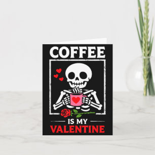 Tarjeta Esqueleto El Café Es Mi San Valentín Divertido Día