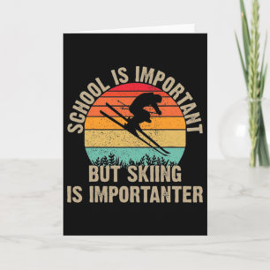 Tarjeta Esquiar Retro Divertido Es Más Importante Nieve Es
