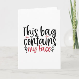 Tarjeta Esta bolsa contiene el diseño de mi cara - Cita de