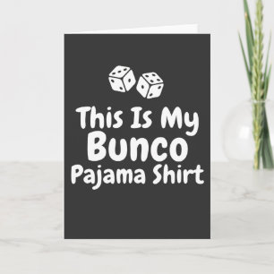 Tarjeta Esta es mi camisa de pijama de Bunco regalo divert