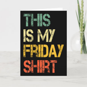 Tarjeta Esta Es Mi Camiseta Del Viernes Día Divertido De L