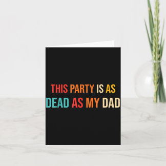 Tarjeta Esta fiesta está tan muerta como mi papá retro