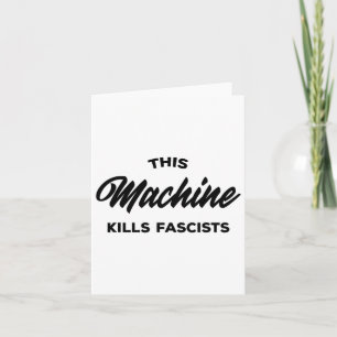 Tarjeta Esta máquina mata a fascistas 1