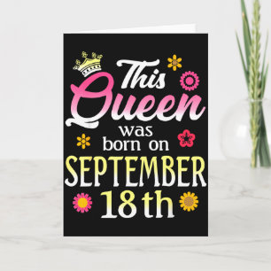 Tarjeta Esta Reina Nació El 18 De Septiembre Cumpleaños Fl
