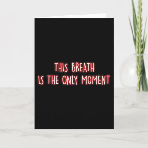 Tarjeta Esta Respiración Es El Único Momento Mindfulness M