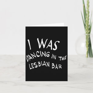 Tarjeta Estaba Bailando En El Lgbt De Lesbian Bar