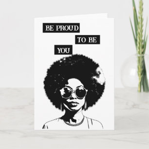 Tarjeta Estar Orgulloso De Ser Tú   Mujer afroamericana