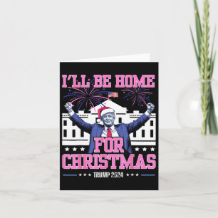 Tarjeta Estaré en casa para los Navidades de Trump 2024