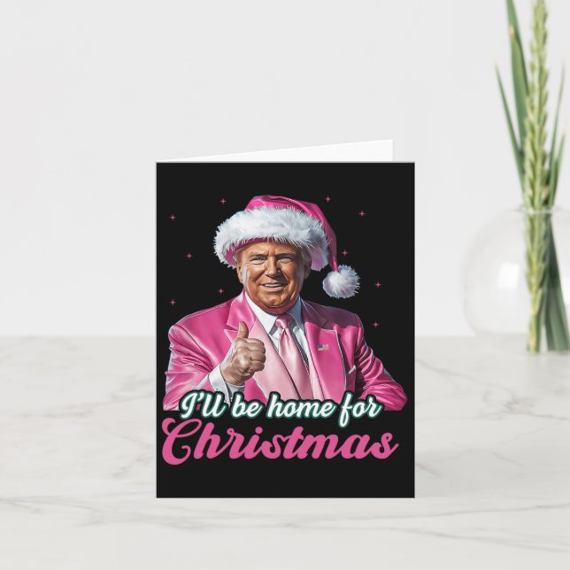Tarjeta Estaré en casa para los Navidades Trump Divertidas (Anverso)