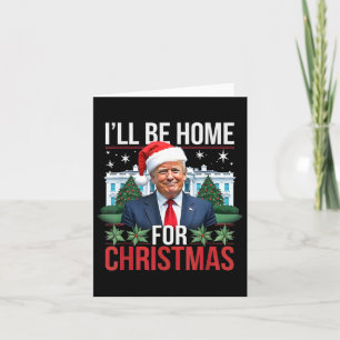 Tarjeta Estaré En Casa Para Navidades Divertidos Trump