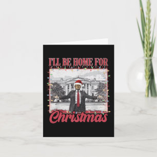 Tarjeta Estaré en casa para Navidades Santa - Trump Xmas P