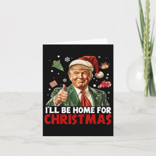 Tarjeta Estaré en casa para Santa divertido Trump Navidad