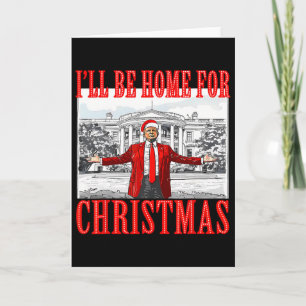 Tarjeta Estaré en casa para Santa Navidad Divertido Trump