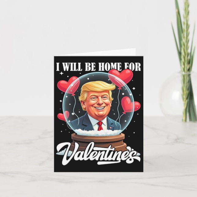 Tarjeta Estaré En Casa Para Valentines, Funny Trump Valent (Anverso)