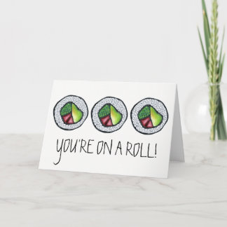 Tarjeta Estás en un Roll de felicitaciones a Sushi Califor